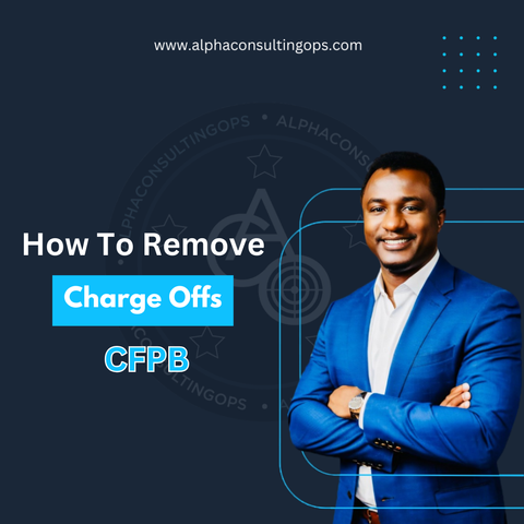 How To Remove Charge Offs With CFPB